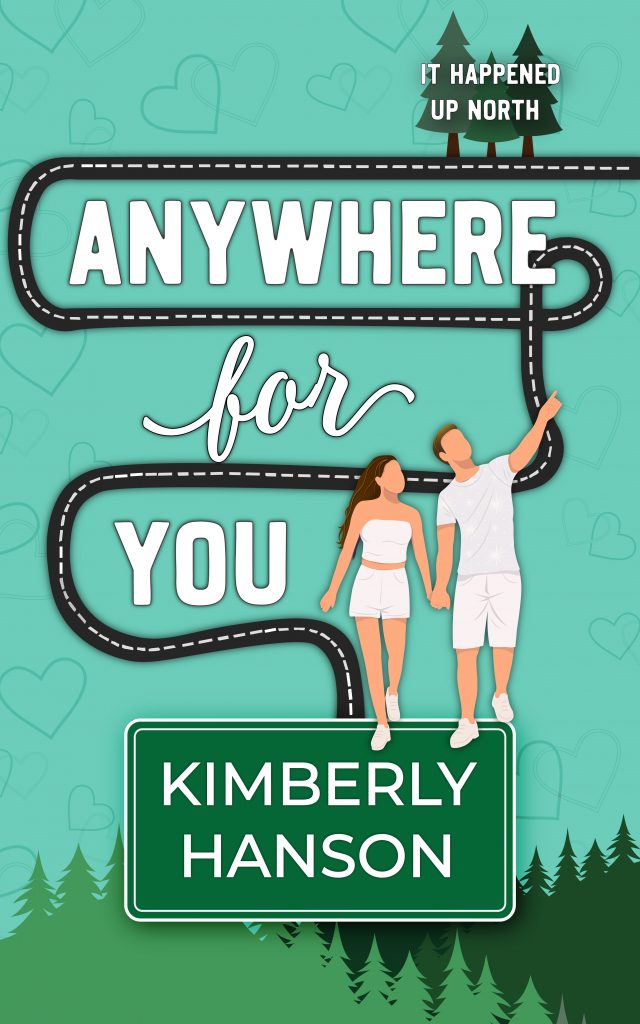 Anywhere for You by Kimberly Hanson
